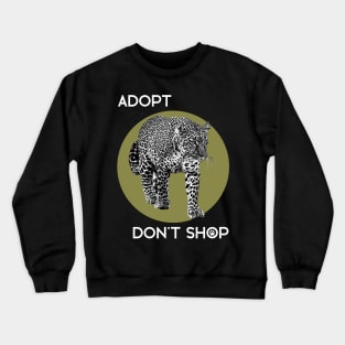 Adopt Don't Shop! - Rescue Pets! jaguar parody Crewneck Sweatshirt